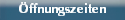 ffnungszeiten