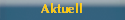 Aktuell