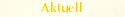 Aktuell